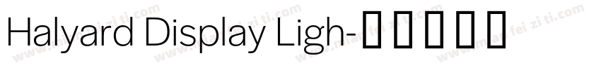 Halyard Display Ligh字体转换